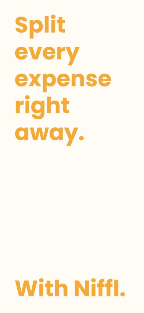 Text: Split every expense right away. With Niffl.