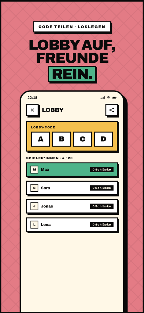 Lobby-Screen: 4-stelliger Einladungs-Code und Liste von vier verbundenen Spieler*innen mit aktuellem Schluck-Stand. Host grün markiert. Marketing-Headline: „Lobby auf, Freunde rein.