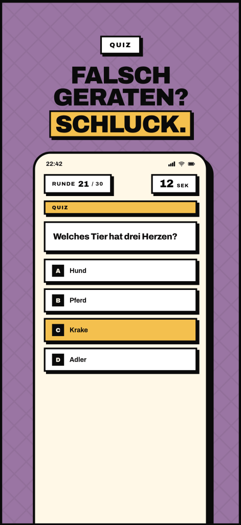 Spielszene im Quiz-Modus. Wissensfrage „Welches Tier hat drei Herzen?" mit vier Antwortmöglichkeiten (Hund, Pferd, Krake, Adler) und Countdown-Timer. Marketing-Headline: „Falsch geraten? Schluck."