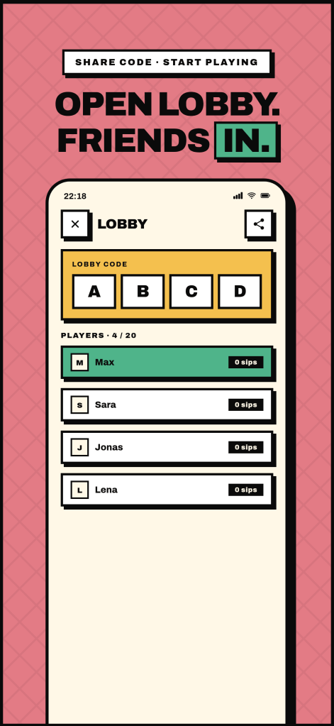 Lobby screen: 4-letter invite code and a list of four connected players showing live sip counts. Host highlighted in green. Marketing headline: "Open lobby. Friends in."