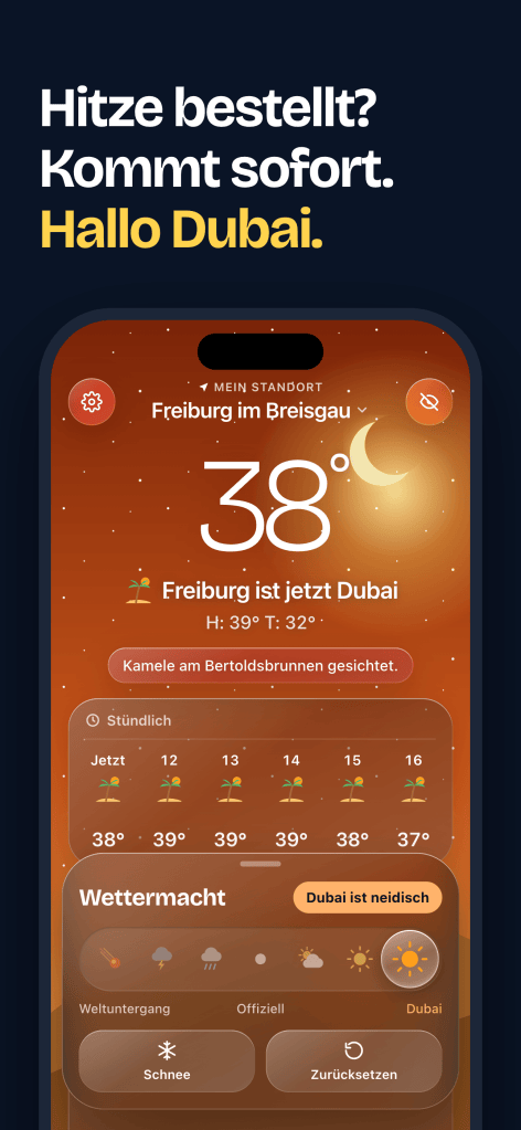 Screenshot mit der Überschrift „Hitze bestellt? Kommt sofort. Hallo Dubai.“ Der Regler steht jenseits der Skala, die App zeigt Wüstenhitze und den Zustand „Freiburg ist jetzt Dubai“.